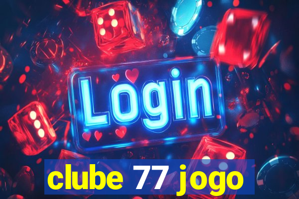 clube 77 jogo